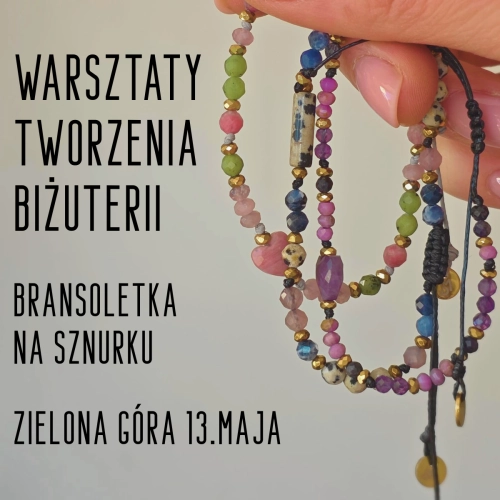 Warsztaty tworzenia biżuterii w Zielonej Górze. Stwórz swoją bransoletkę. 13 maja magneska.mom
